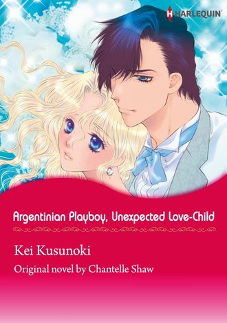 ARGENTINIAN PLAYBOY, UNEXPECTED LOVE-CHILD