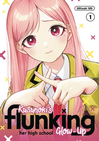 Kusunoki's Flunking Her High School Glow-Up
